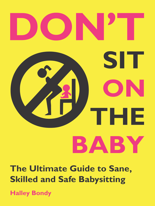 Title details for Don't Sit On the Baby! by Halley Bondy - Wait list